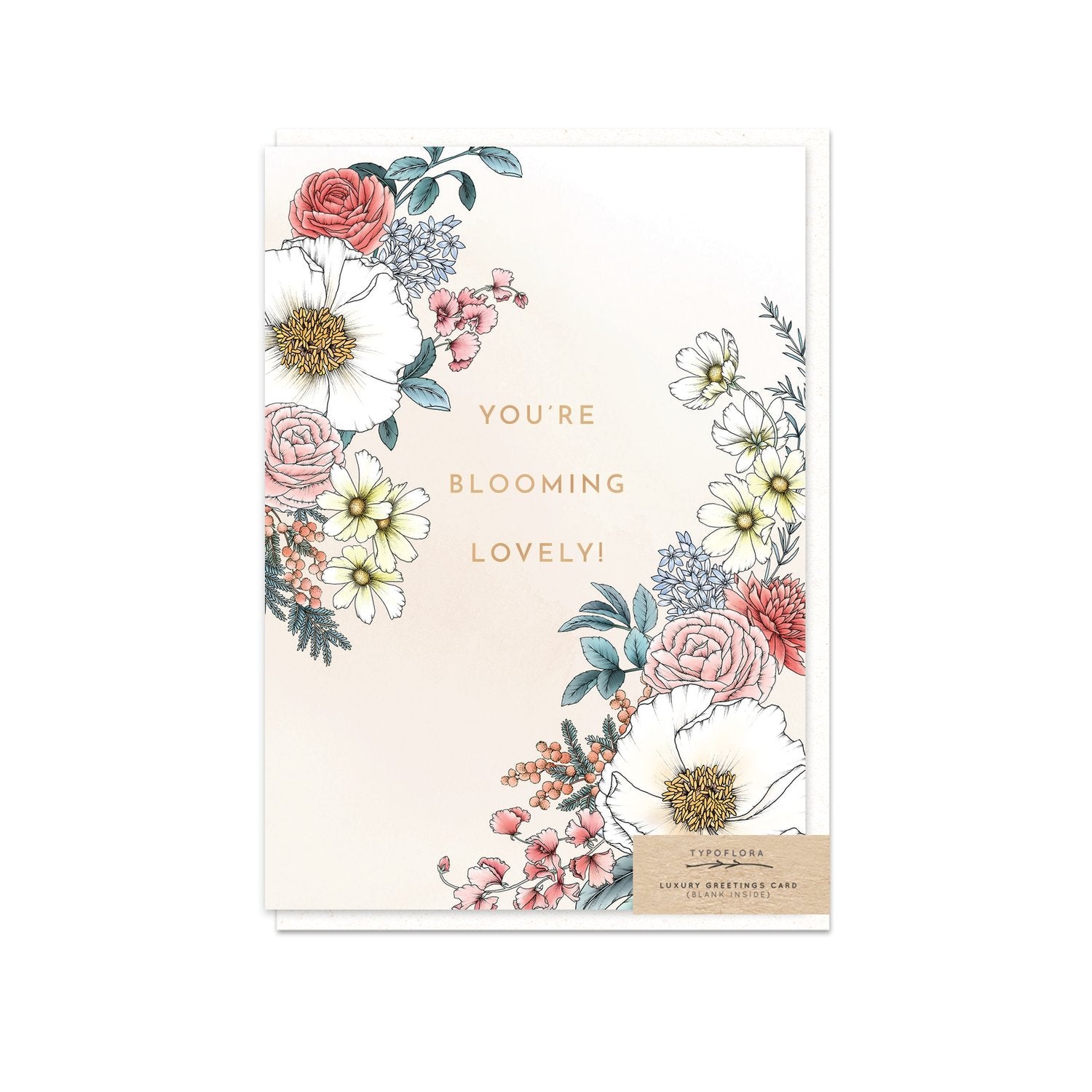 Typoflora greeting card with the 'You're Blooming Lovely!' message and floral design on the front