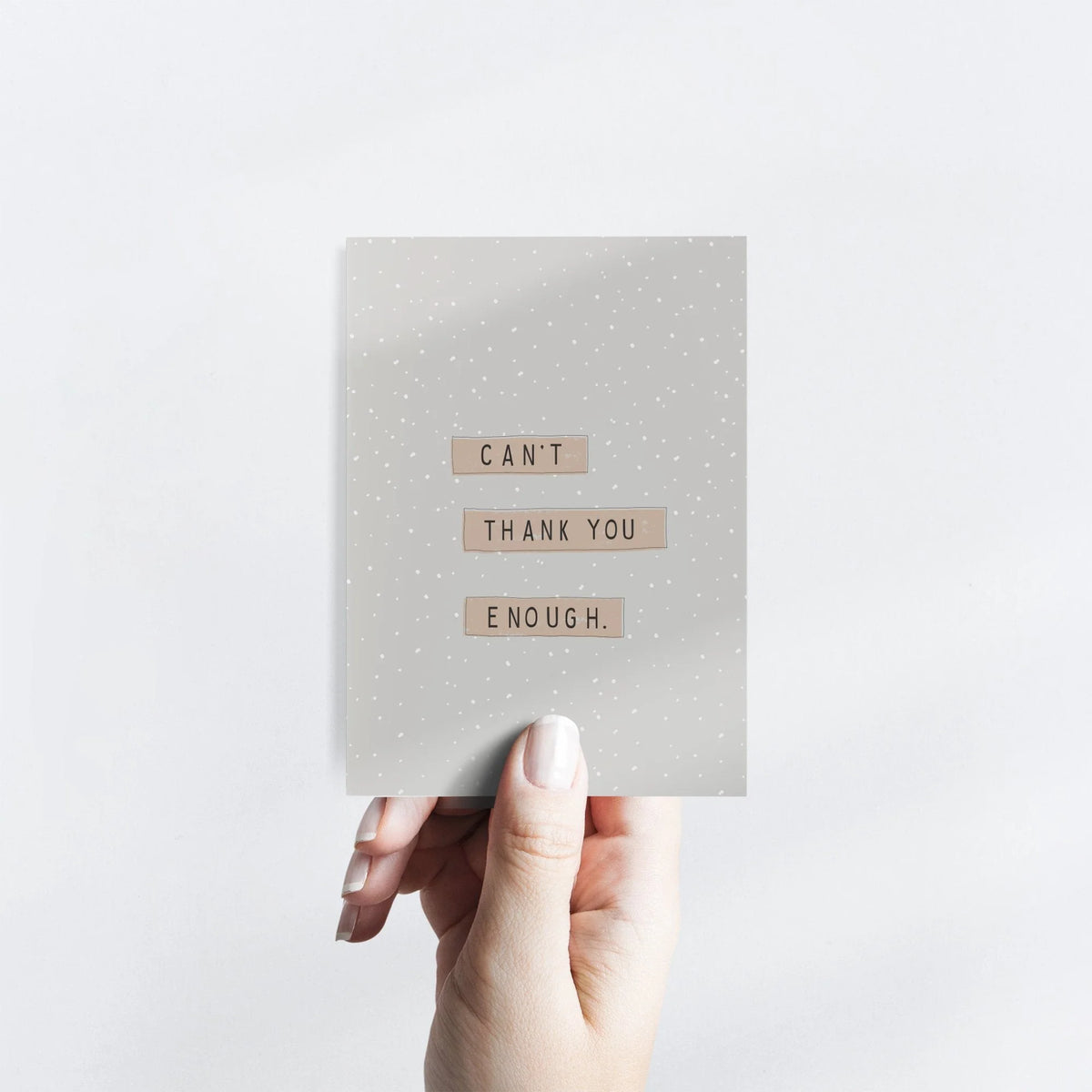 In the Daylight - Card - Thank You - Can't Thank You Enough