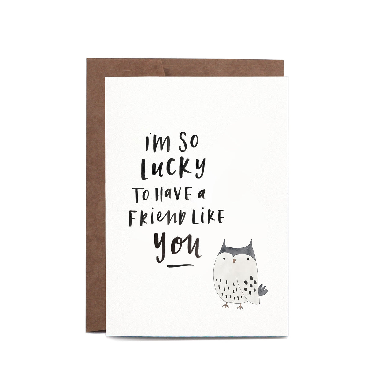 In the Daylight - Card - Friend Like You